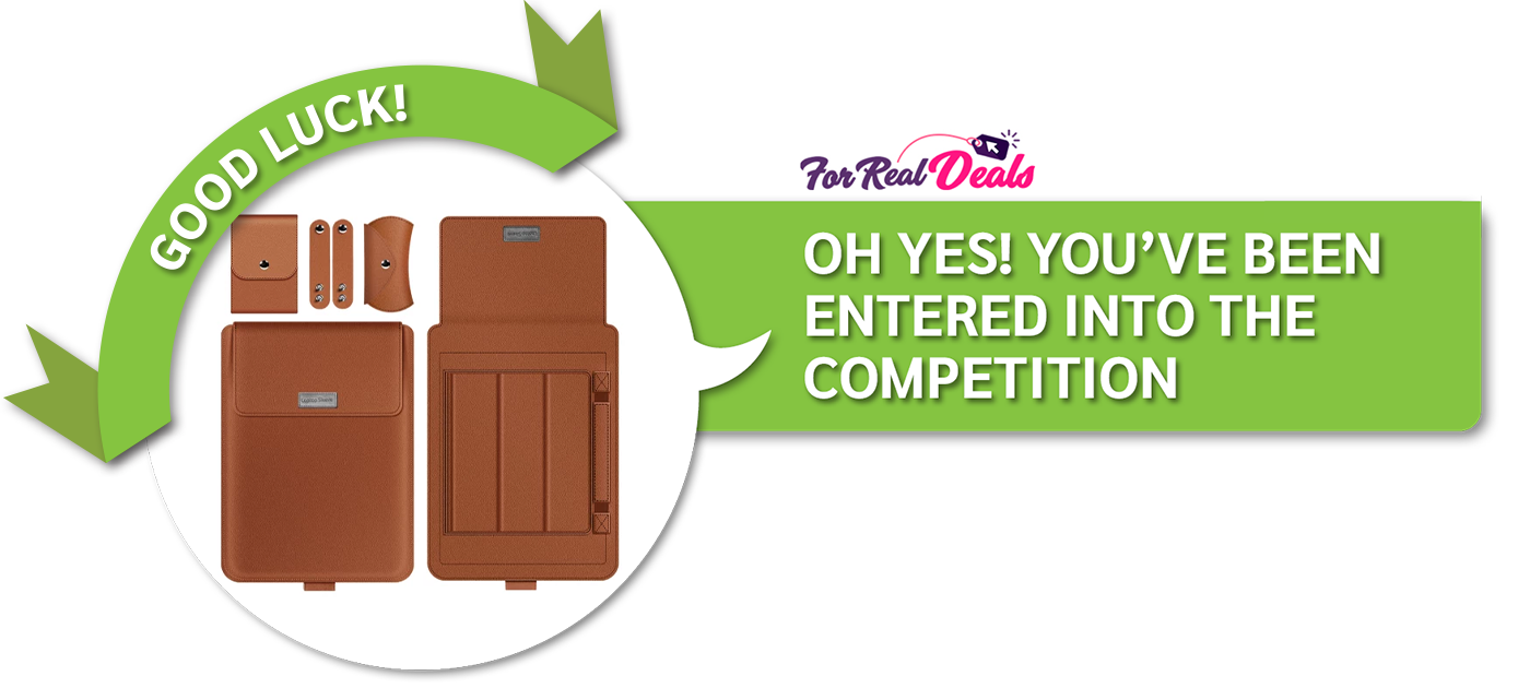 Oh yes! You've been entered into the competition